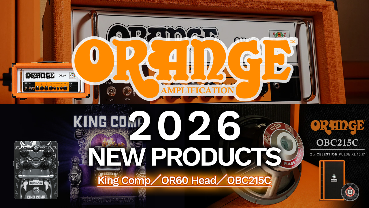 ORANGE AMP 2026 NEW PRODUCTS