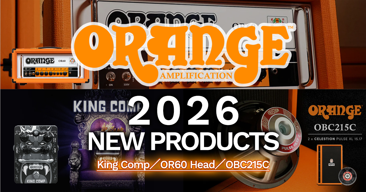 ORANGE AMP 2026年 NEW PRODUCTS をご紹介！！ | クロサワ楽器店公式ブログ
