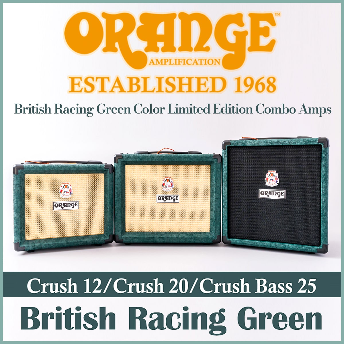 ORANGE CRUSH 12、CRUSH20 & CRUSH BASS 25の限定仕様のブリティッシュ・レーシング・グリーンカラーが登場！