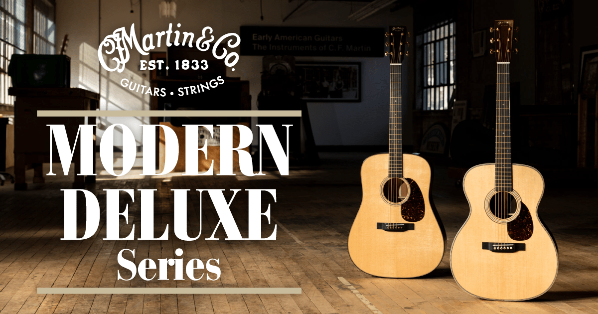 Martin Modern Deluxe Series
