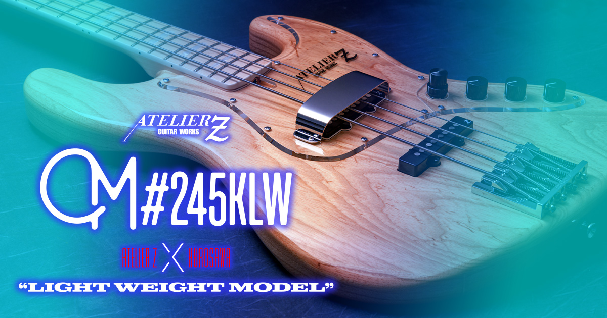 Kurosawa X ATELIER Z M#245 KLW Light Weight Model