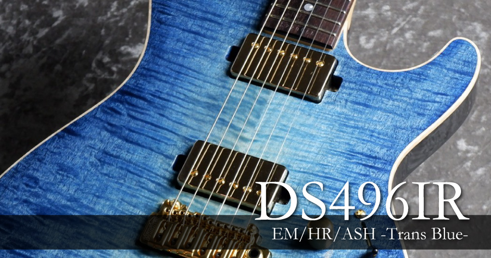 DS496IR EM/HR/ASH ~Trans Blue~