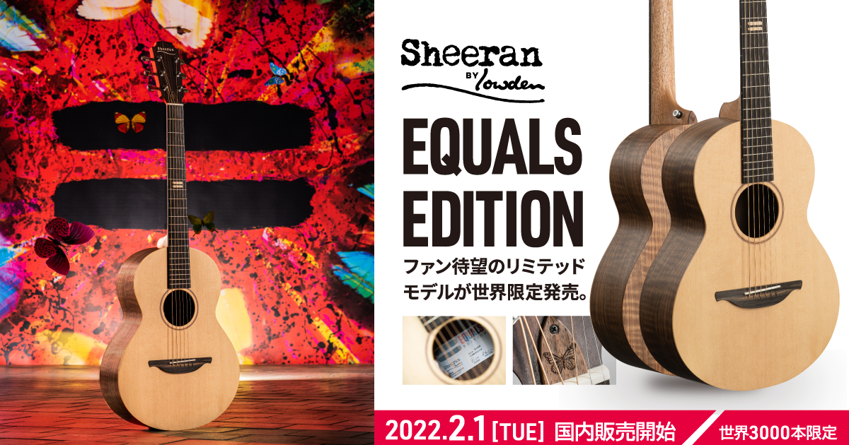 Sheeran by Lowden Equals Edition